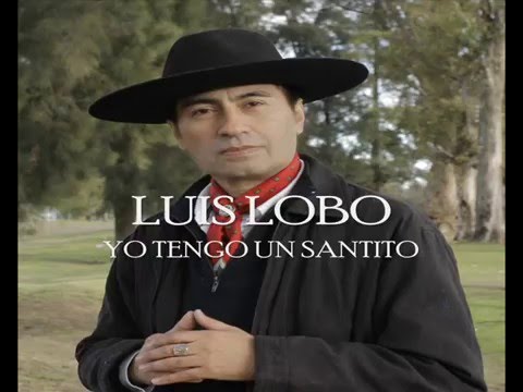 YO TENGO UN SANTITO - LUIS LOBO