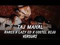 rares x Lazy Ed x Costel Biju - Taj Mahal | Lyric Video