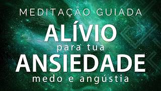 MEDITAÇÃO GUIADA PARA ANSIEDADE, MEDO e ANGÚSTIA,  ALÍVIO PROFUNDO IMEDIATO | Poetoterapia
