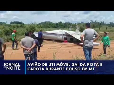 Avião de UTI móvel sai da pista e capota durante pouso em Mato Grosso | Jornal da Noite