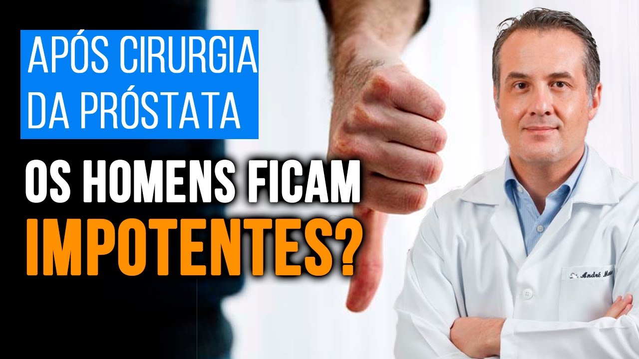 APÓS CIRURGIA da PRÓSTATA os HOMENS FICAM IMPOTENTES?  - Dr. André Matos Urologista