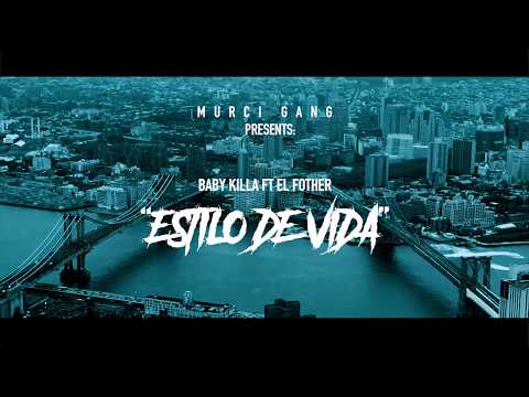 BABY KILLA x EL FOTHER - ESTILO DE VIDA (VIDEO OFICIAL)