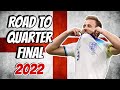 England • Road to Quarter Final - 2022