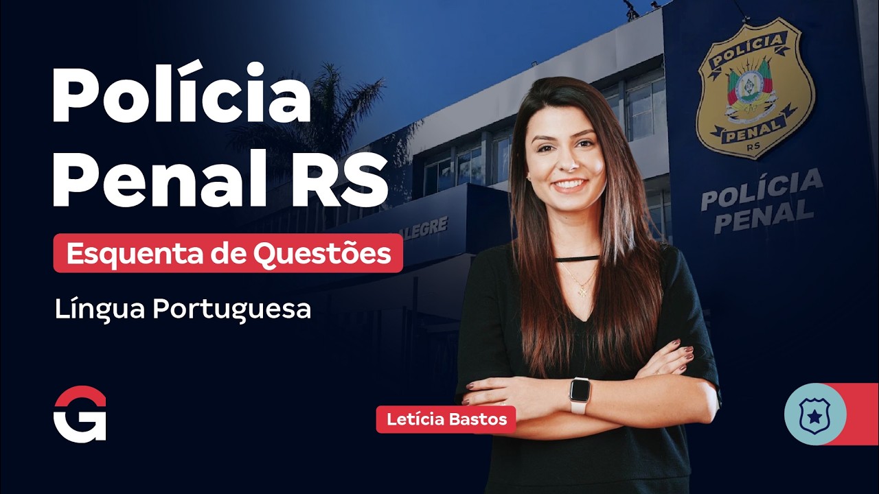 Concurso Polícia Penal RS | Esquenta de Questões de Língua Portuguesa com Letícia Bastos