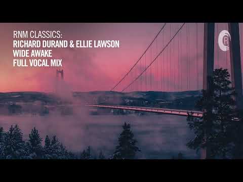 VOCAL TRANCE CLASSICS: Richard Durand & Ellie Lawson - Wide Awake (Full Vocal Mix) [RNM CLASSICS]
