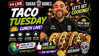 SUGAR BONES TACOS COOKING SHOW 🌮🔥 | TUESDAY LUNCH LIVE!
