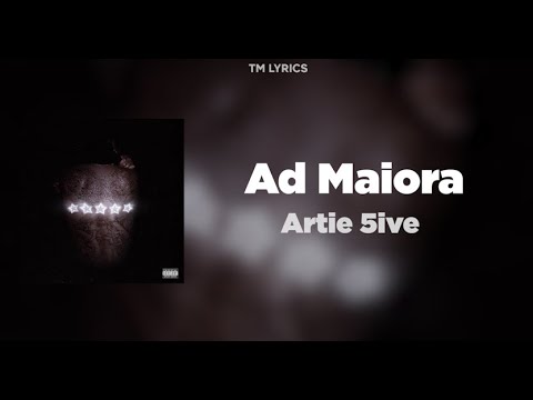 AD MAIORA • Testo/Lyrics • Artie 5ive