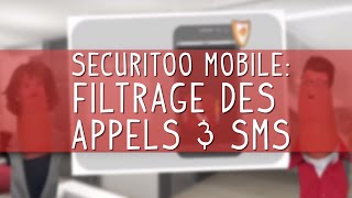 Securitoo Mobile – Filtrage des appels et SMS