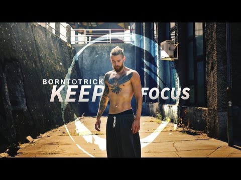 Born to Trick - KEEP FOCUS