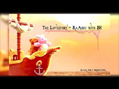 The lovestory   RaAshu with BH | bh music