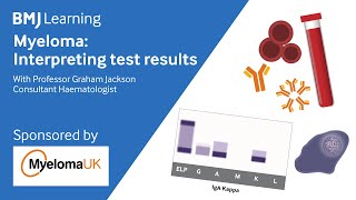 Myeloma:Interpreting test results | BMJ Learning