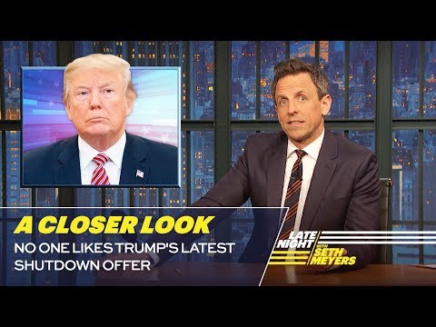 President Trump Lofted Up A 'Solution' To The Shutdown — Here's What Seth Meyers Thinks About That