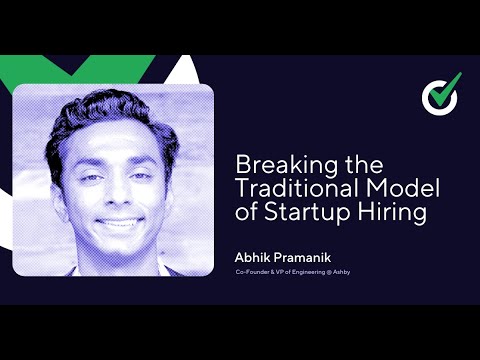 Breaking the Traditional Model of Startup Hiring with Abhik Pramanik
