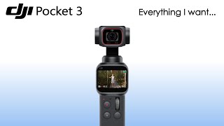 My DJI Pocket 3 Wish List (Pocket Pro)