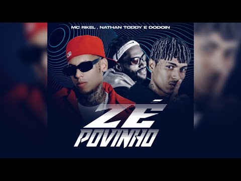 Nathan Toddy - Zé Povinho Feat Mc Rikel Prod Dodoin