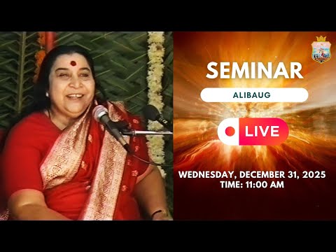 Livestream Sahaja Yoga Alibaug Seminar (ft. Vijay Kumar Nalgirkar and Dr. Madhur Rai) 30-12-25