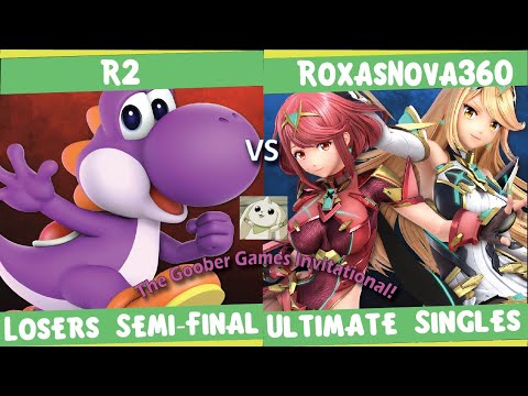 The Goober Games Invitational SSBU Losers Semi-Final - RoxasNova360 (Pyra + Mythra) Vs R2 (Yoshi)