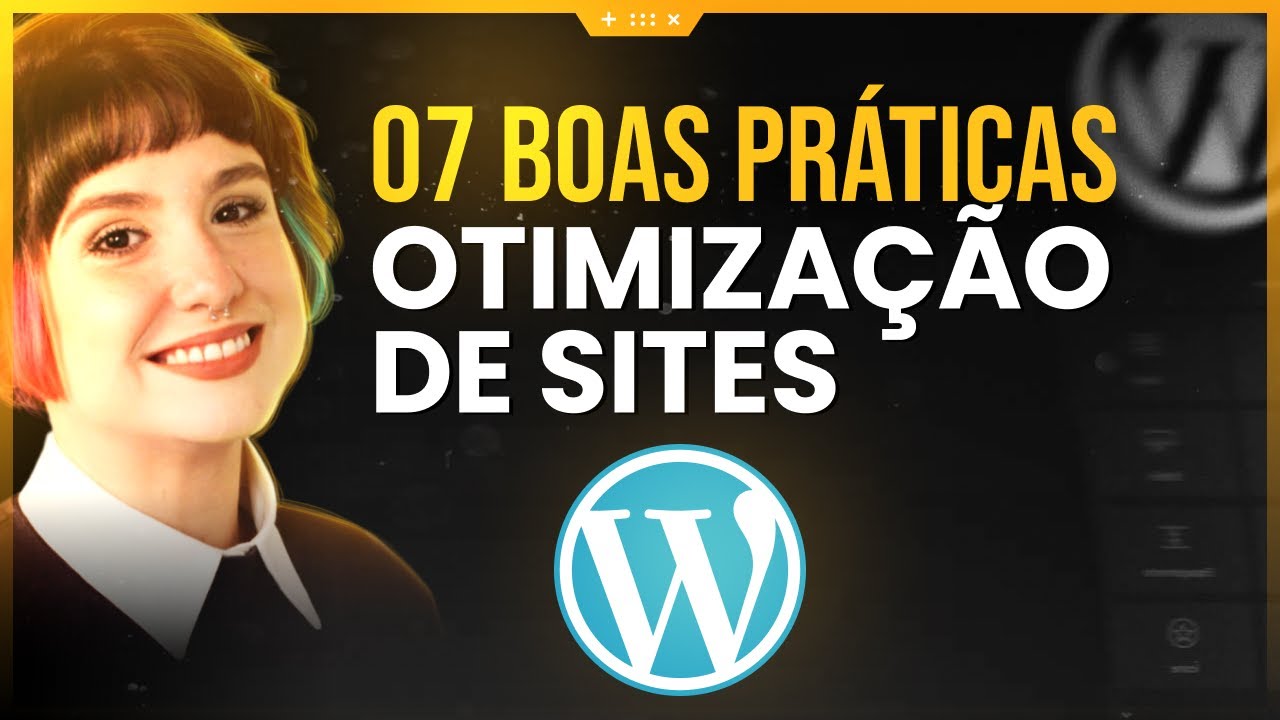 Como Turbinar a Velocidade do Seu Site: 7 Boas Práticas de Otimização em WordPress