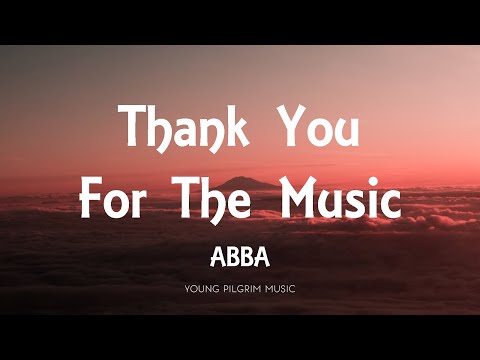 ABBA - Thank You For The Music (Lyrics)