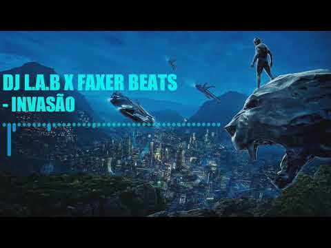 DJ L.A.B X Faxer Beats - INVASÃO