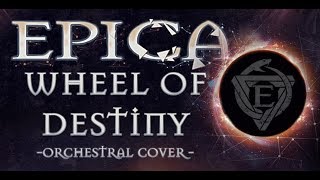 EPICA - Wheel of Destiny (Orchestral Cover)