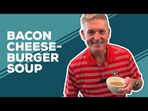 Love & Best Dishes: Bacon Cheeseburger Soup Recipe | Easy Ground Beef Recipes for Dinner
