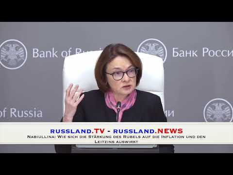 Nabiullina: Wie sich die Stärkung des Rubels auf die Inflation und den Leitzins auswirkt