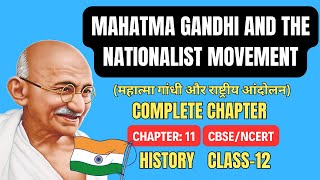 Mahatma Gandhi And The Nationalist Movement | Class 12 | History | One Shot | CBSE | NCERT |