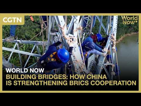 Building Bridges: How China is strengthening BRICS cooperation