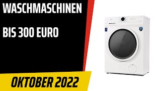 TOP-7. Die besten Waschmaschinen bis 300 Euro. Test & Vergleich. Oktober 2022 | Deutsch