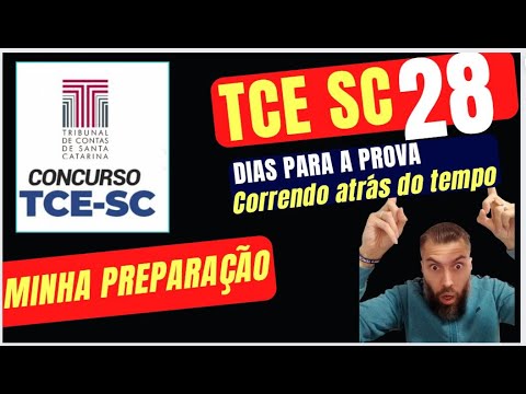 TCE SC - 28 DIAS PARA PROVA - MINHA PREPARAÇÃO - DIFICULDADES!! IMPREVISTOS COM MEU PAI.