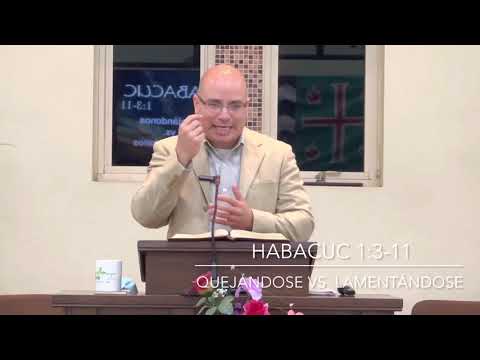 Pastor Luis Cuadrado - Habacuc 1:3-11