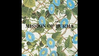 Mission Of Burma - "That's How I Escaped My Certain Fate" (1982, from "VS.").