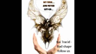 Kai Tracid Bad shape.wmv