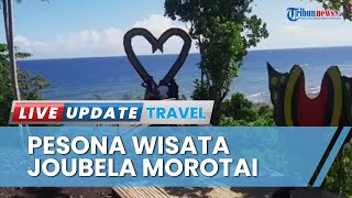 Punya Banyak Potensi Wisata, Desa Joubela di Morotai Bakal Ditargetkan jadi Contoh bagi Desa Lain