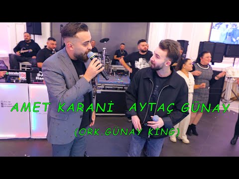 AMET KARANİ & AYTAÇ GÜNAY(ORK.GÜNAY KİNG)