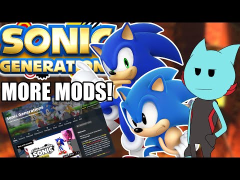 The Sonic Generations Mods Keep Coming! - Sonic Generations Modding Part 2