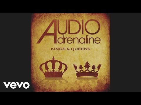 Audio Adrenaline - Kings & Queens (Pseudo Video)