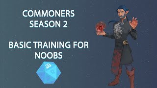 Basic Training for noobs | Commoners season 2 | Dungeons and Dragons | Absolute20pod