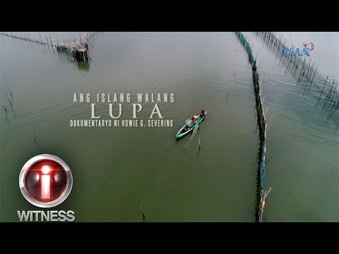 I-Witness: ‘The Island without Land,' a documentary by Howie Severino (with English subtitles)