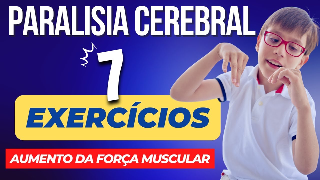Paralisia Cerebral- Exercícios para aumento da força muscular