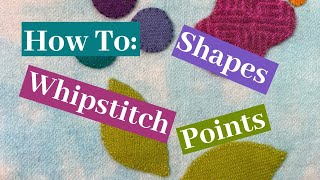 How To:  Whipstitch Shapes & Points Tutorial
