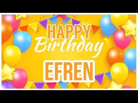 🎂 Happy Birthday Efren! 🎉 It's Your Special Day 🥳