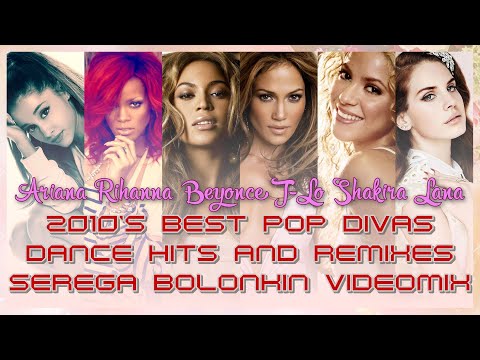2010's Best Pop Divas Dance Hits & Remixes (Serega Bolonkin Video Mix) │ Лучшие женские хиты 2010-х