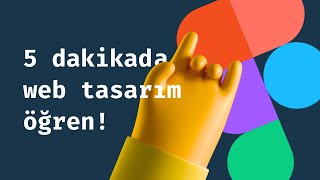 5 dakikada web tasarım öğrenin!