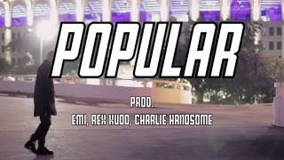 Popular by EMI, Rex Kudo & Charlie Handsome | a @s0phamish Freestyle | RKz