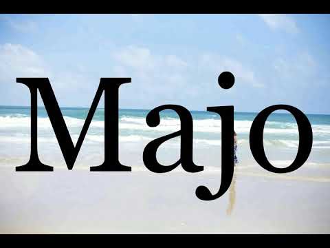 How To Pronounce Majo🌈🌈🌈🌈🌈🌈Pronunciation Of Majo