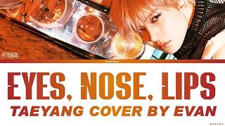 Download lagu EVAN 'Eyes, Nose, Lips' Lyrics (Cover On Lee Mujin Service By Heeseung) mp3