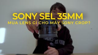 📸 Ống kính nào tốt nhất cho máy ảnh Sony Crop? Đây là lựa chọn yêu thích của mình! 🔥