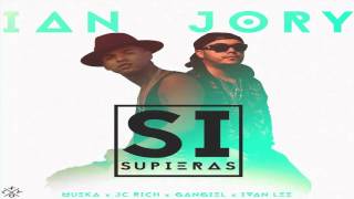 Si Supieras - Jory Boy Ft. Ian The Young Richboy | Audio Oficial 2015
